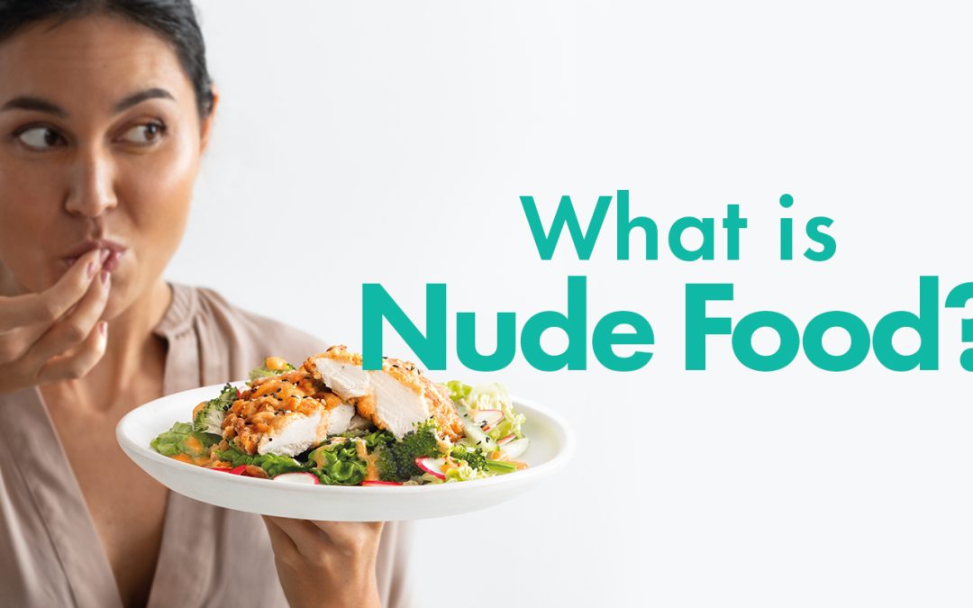 What is ‘Nude Food’?